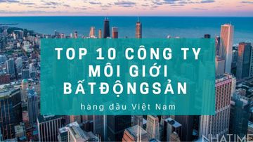 Top Các Công Ty Môi Giới BĐS Hàng Đầu Việt Nam